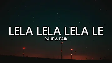 Rauf & Faik - Lela Lela Lela Le ( Lyrics ) Tik Tok song