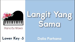 Langit Yang Sama - Dalia Farhana (Piano Karaoke Lower Key -3)