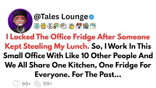 I Locked The Office Fridge After Someone Kept Stealing My Lunch. So, I Work In... | Reddit Stories