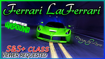 VOL#2 (S & S+ Class) Ferrari La Ferrari - BEST HANDLING CAR IN THE GAME - Need for Speed Unbound