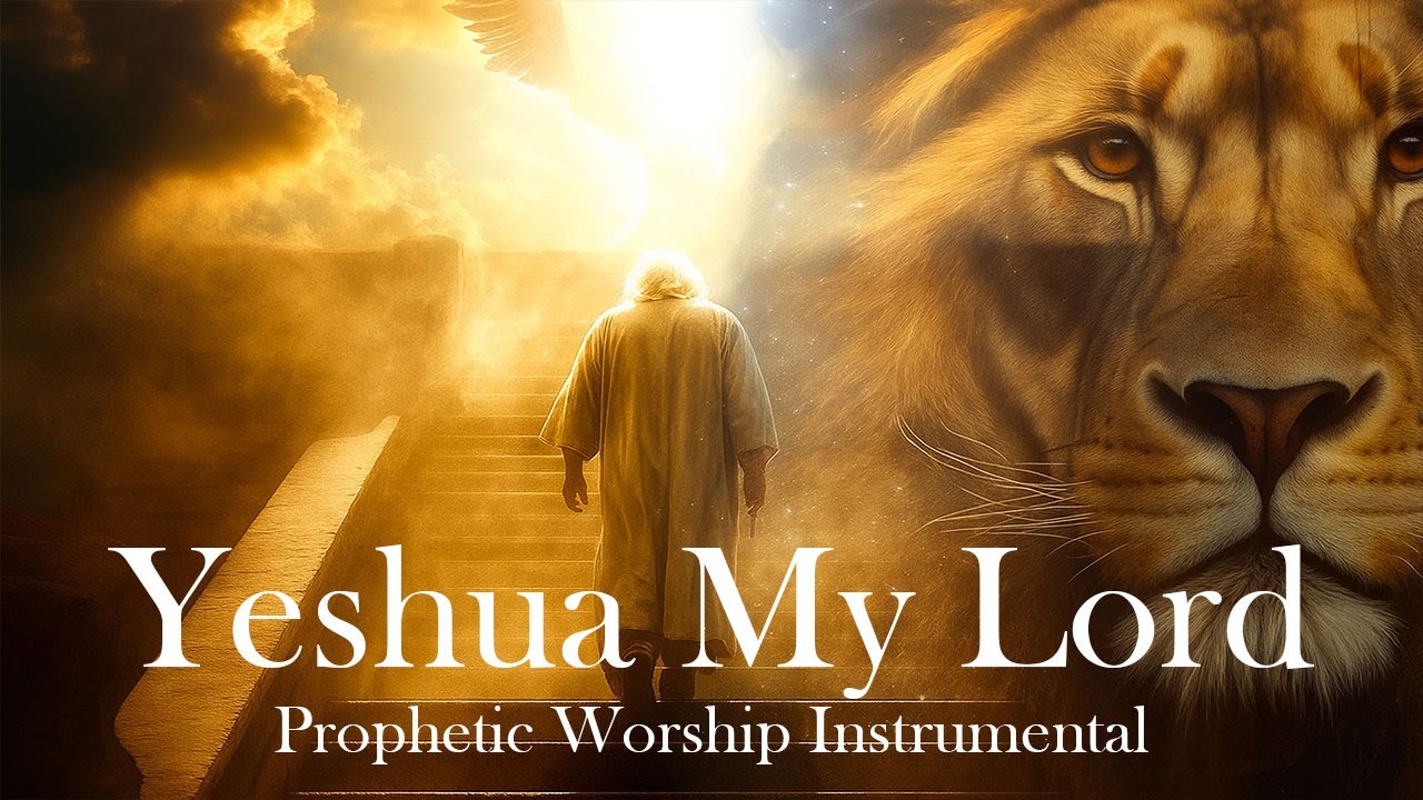 Yeshua My Lord | Prophetic Worship Instrumental Music | Background ...