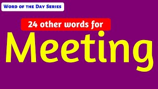 Thumbnail #29 | Meeting Synonyms | Meeting Meanings | Other Meanings of Meeting | Meeting Word Meanings