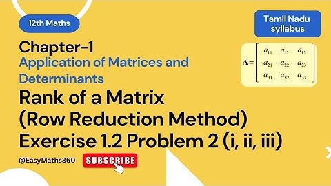 12th Maths Chapter -1 Rank of a Matrix (Row Reduction Method) Exercise 1.2 Problem 2 (i, ii, iii)