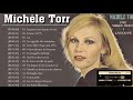 Michèle Torr  - Michèle Torr les chansons les plus impressionnantes - Michèle Torr  Greatest Hits