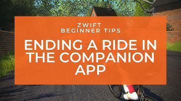 How to End a Ride with the Zwift Companion App