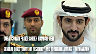 Sheikh Hamdan Fazza Visit General Directorate Of Residency And Foreigners Affairs Throwback