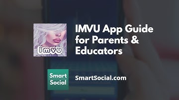IMVU app: What parents and educators need to know (PREVIEW)