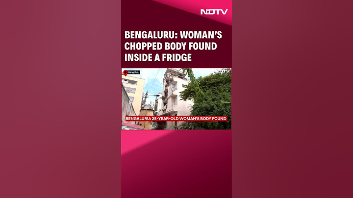 Bengaluru Murder Case | Woman’s Chopped Body Found Inside A Fridge