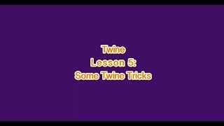 Game Design with Twine - Lesson 5: Some Twine Tricks