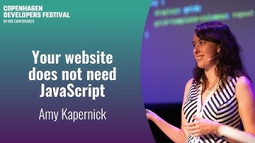 Your website does not need JavaScript - Amy Kapernick - Copenhagen DevFest 2023