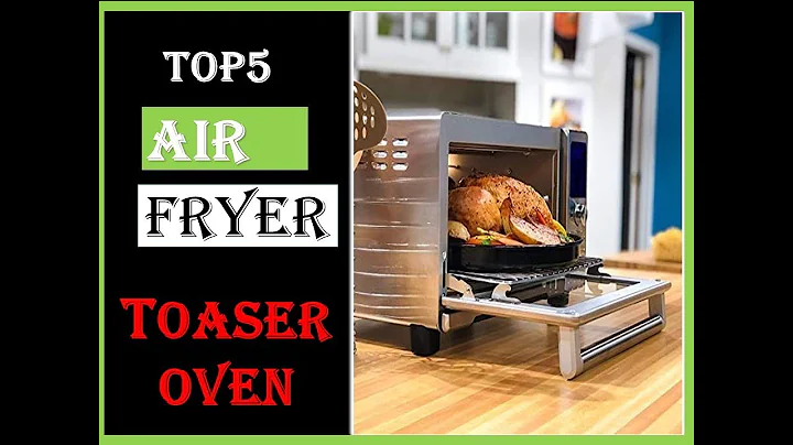 Don't Buy an Air Fryer Toaster Oven Until You See These TOP 5 | Best 5 Air Fryer Toaster Oven |