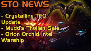Orion Orchid Intel Warship, Crystalline TFO Update, Mudd's Tholian Sale | Star Trek Online News