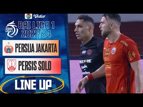 Persija Jakarta vs Persis Solo | Line Up &amp; Kick Off BRI Liga 1 2023/24