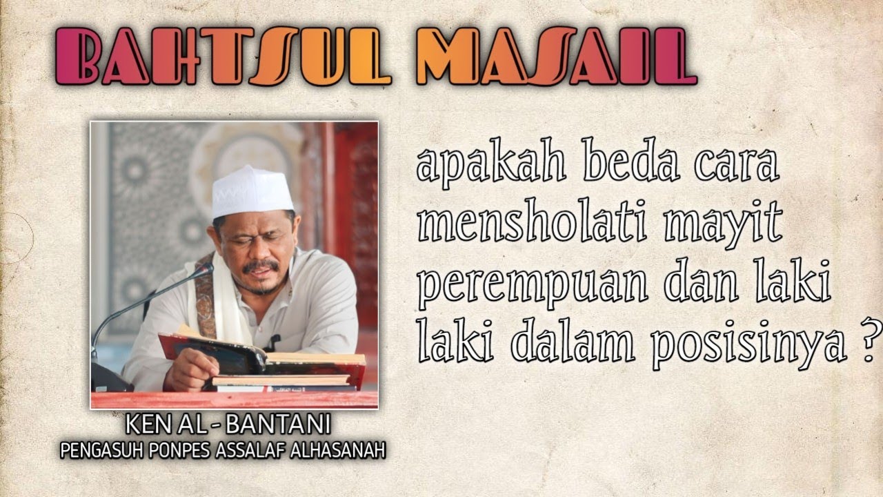 Bagaimana posisi Mayit Saat di Shalatkan ? || Bahtsul Masail