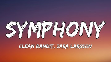 Clean Bandit - Symphony (Lyrics Video) feat. Zara Larsson