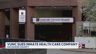 VUMC sues Wellpath for nearly 900 000 in unpaid inmate medical bills
