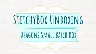 StitchyBox Unboxing - Dragon Box **SPOILER ALERT**