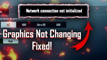 Network Connection Not Initialised Fixed | Graphics Not Changing Fixed 100% Working
