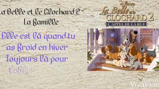 La Belle et le Clochard 2 - La famille (Lyrics)