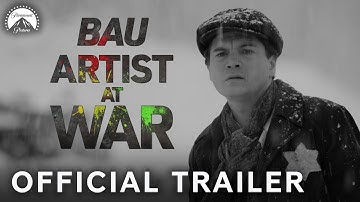 Bau, Artist At War | Official Trailer | Paramount Movies