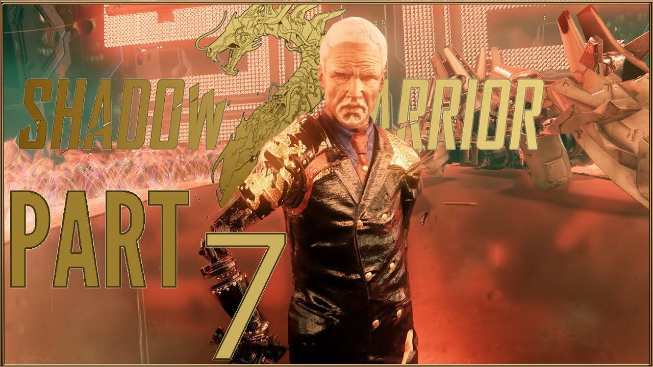 SHADOW WARRIOR 2 Walkthrough Part 7 PC