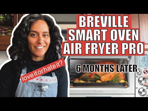 HONEST REVIEW OF THE BREVILLE SMART OVEN AIR FRYER PRO - 6 MONTHS LATER