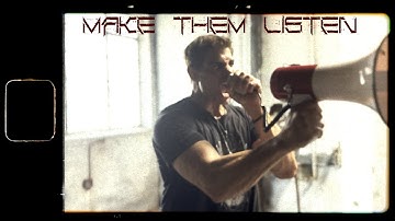 Make Them Listen (official music video)