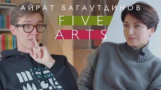 Five Arts: Айрат Багаутдинов (2022)/ Oh My Art