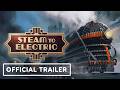 Steam to Electric Official Gameplay Trailer Convergence 