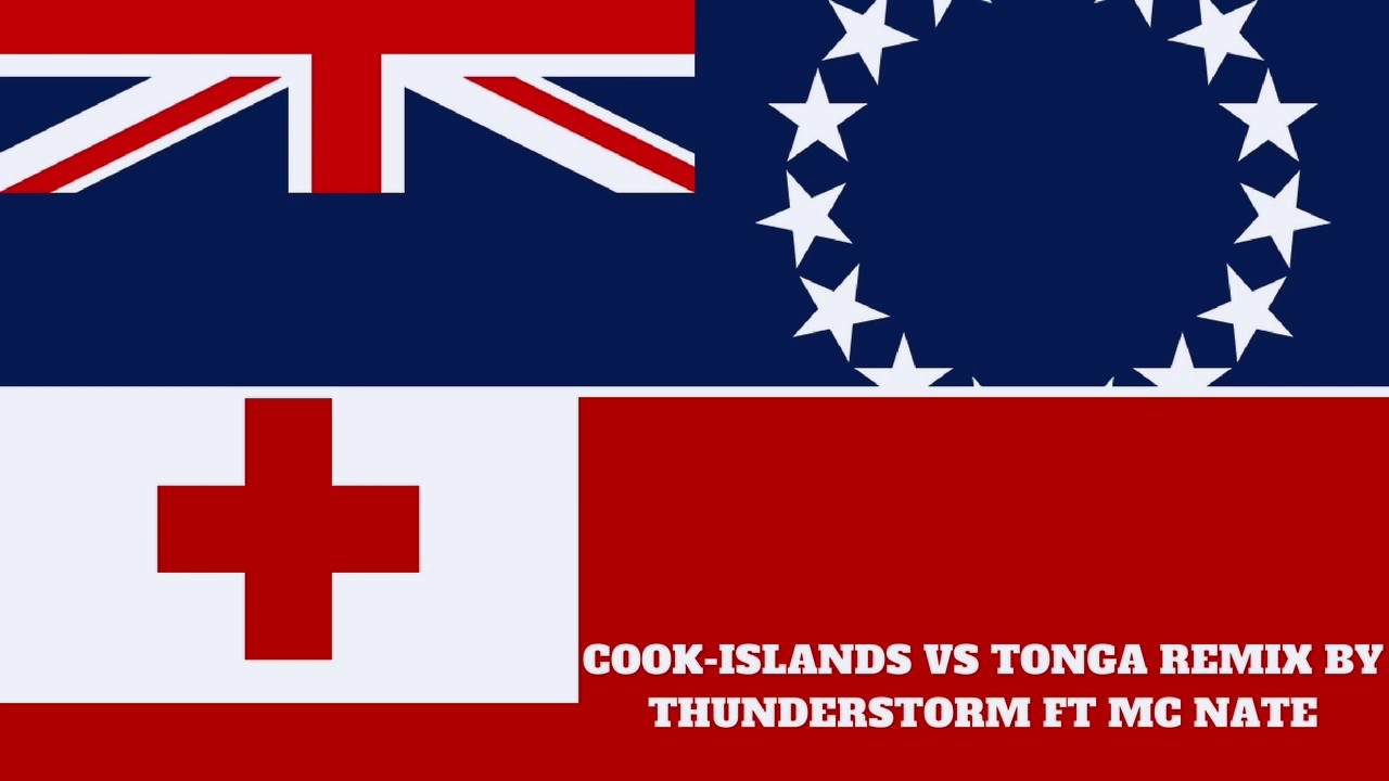 COOK ISLANDS VS TONGA REMIX BY THUNDERSTORM FT MC NATE YouTube