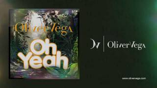 Oliver Vega - Oh Yeah (Radio Edit)