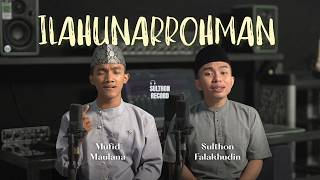 Ilahunarrohman - Mufid Maulana & Sulthon Falakhudin | Cover Akustik