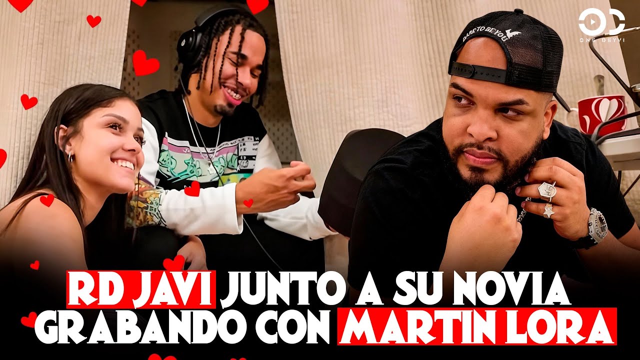 RD JAVI EN EL ESTUDIO JUNTO A SU NOVIA GRABANDO CON MARTIN LORA