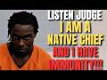 Judge SHUTS DOWN Sovereign Citizen's Native Chief IMMUNITY Argument