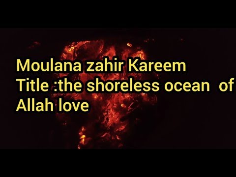 Moulana zahir Kareem - the shoreless ocean of Allah love - YouTube