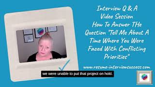 Interview Q&A Video Session - Tell Me About A Time Where You Were Faced With Conflicting Priorities