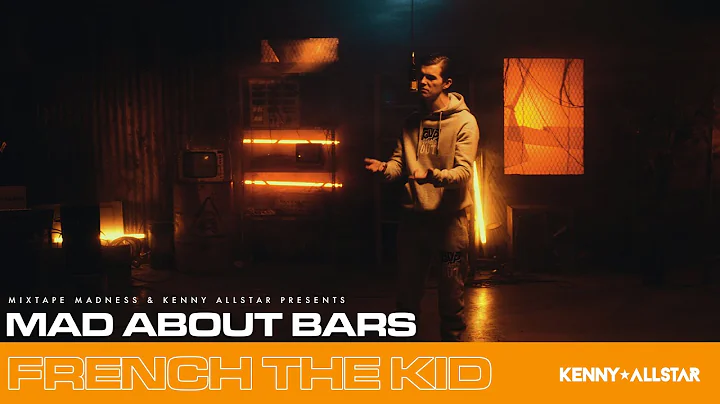 French The Kid - Mad About Bars w/ Kenny Allstar [...