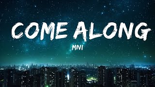 MNI - Come Along (Lyrics) ft. Sofia Karlberg  | 30mins - Feeling your music