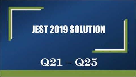 JEST 2019 Questions 21 - 25|JEST PHYSICS SOLVED PAPERS| JEST PHYSICS 2019 | PHYSICS Solution