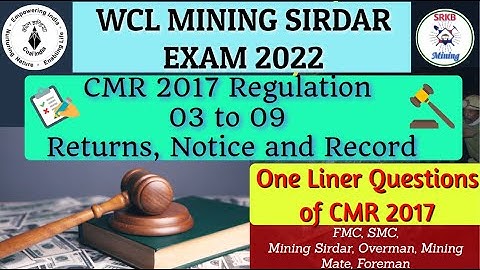 CMR 2017 Regulation 03 to 09 Most Important Questions WCL Mining Sirdar Exam 2022- SRKB MINING🔥⛏🏗