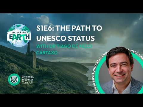 State of the Earth S1E6: The Path to UNESCO Status