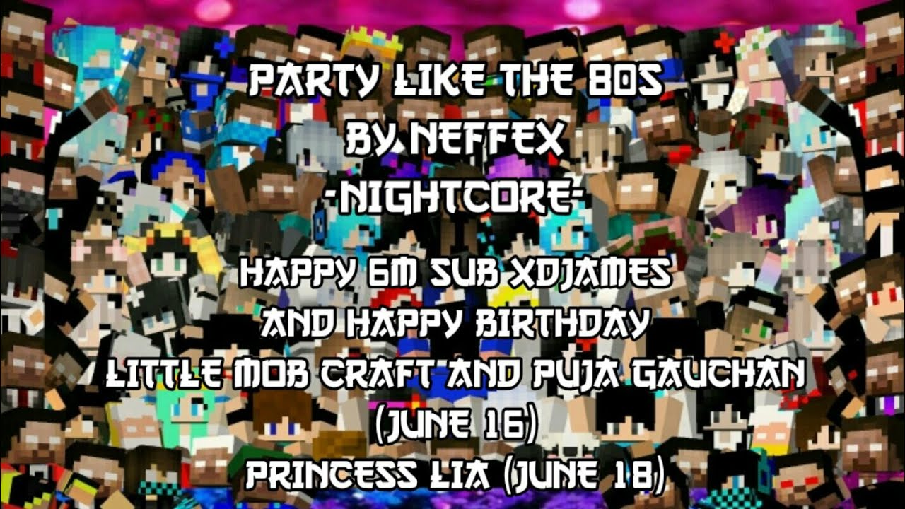 Obejrzyj Nightcore In Minecraft - Party Like The 80s By NEFFEX @xdjames1959 @Littlemobcraft & @Samikshya_Gaming7 w YouTube Obejrzyj Nightcore In Minecraft - Party Like The 80s By NEFFEX @xdjames1959 @Littlemobcraft & @Samikshya_Gaming7 w YouTube