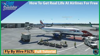 How To Get Real Ai Airlines For Free in Microsoft Flight Simulator | Flybwire FSLTL Full Tutorial