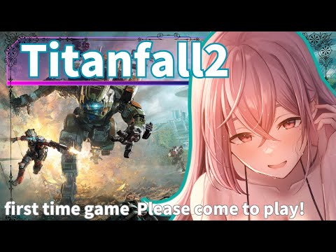 【  #titanfall2   】ミリシラvtuberが完全初見タイタンフォール２やるよ【 steamセールでお得！】