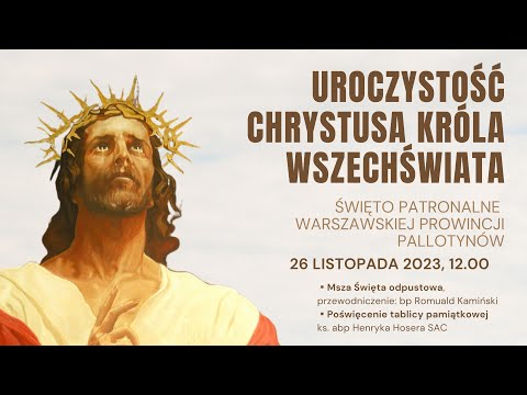 Uroczystość Chrystusa Króla II 26 listopada 2023, 12.00