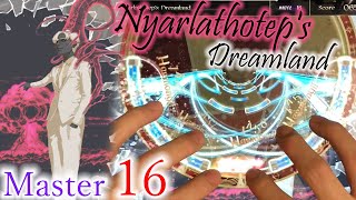 【new Lv.16:伏行之混沌】Nyarlathotep's Dreamland (Master 16) Perfect Purified!!!(特別編集あり)【Lanota】