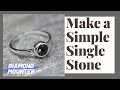 Making a Simple Single Stone Ring