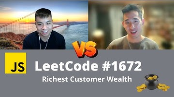 1672. Richest Customer Wealth - LeetCode Pair Programming in JavaScript