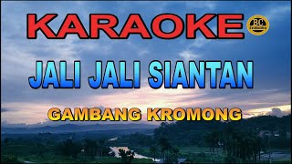 KARAOKE JALI JALI BUNGA SIANTAN - GAMBANG KROMONG