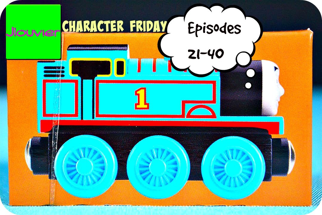 Thomas & Friends: CHARACTER FRIDAY (Episodes 21-40) Wooden Railway ...